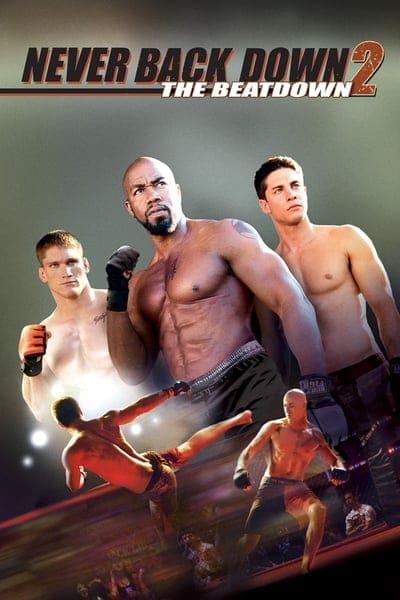 Never Back Down 2:The Beatdown (2011) เนฟเวอร์ แบ็ค ดาวน์ 2: สู้โค่นสังเวียน