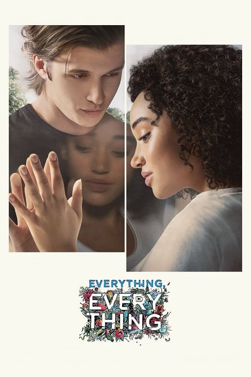 Everything, Everything (2017) ทุกสิ่ง ทุกๆ สิ่ง คือเธอ