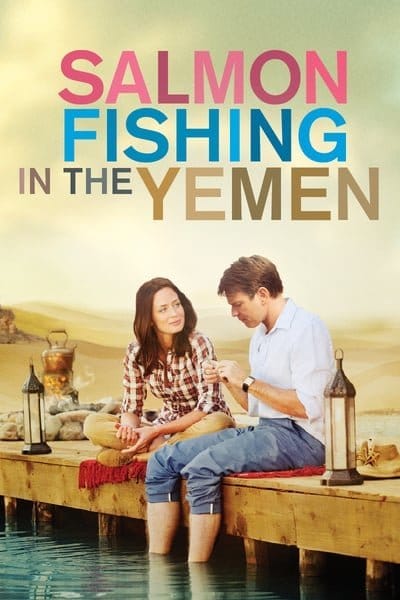 Salmon Fishing in the Yemen (2011) คู่แท้หัวใจติดเบ็ด