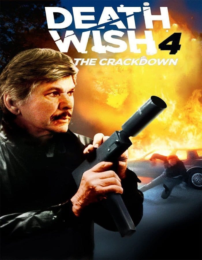 Death Wish 4 The Crackdown (1987)